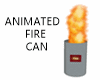 ANIMATED FIRE CAN