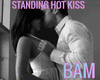 Standing Hot Kiss