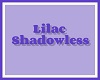 Lilac Shadowless 💋