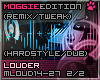 Louder (hardstyle/dub)