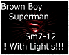 Brown Boy SuperMan Pt2