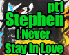 Stephen - I Never pt1