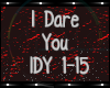 I Dare You