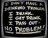 No drinkin problem