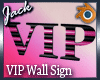 VIP Wall Sign 2