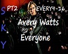 EVERYONE PT2 Avery Watts
