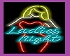 Ladies Night Neon Sign