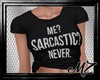 MZ - Me Sarcasm? Never !