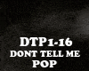 POP-DONT TELL ME
