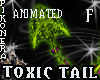 TAIL TOXIC ANIMATED