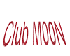 ~S~ Club M00N Sign