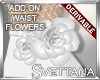 [Sx]Drv Add Waist Flower