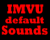 [BK] IMVU Default Sounds