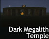 Dark Megalith Temple