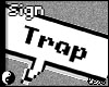 LR - Trap Sign