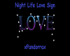 Night Life Love Sign