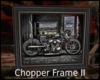 *Chopper Frame II