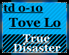 True Disaster (Tove Lo