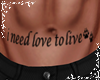 AS* I NEED LOVE TO LIVE