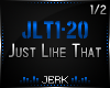 J| Just Like That P1