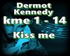 Dermot Kennedy-Kiss me