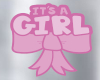 [A] It is a GIRL