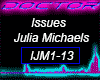 Issues, Julia Michaels