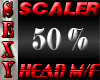 SEXY SCALER 50% HEAD