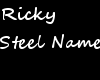 ~[RB]~ Ricky Steel