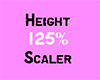Height 125% Scaler