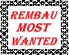 REMBAU MOST WANTED