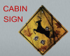 Cabin Deer Xing fun sign