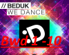 We Dance Beduk