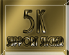 !§! 5k Support SC