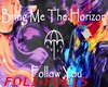 Follow you Bring me theH