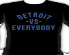 Detroit vs everyone tee