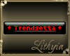 {Liy} Trendsetta