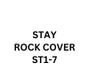 STAY ROCK COVER