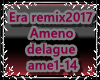 Era remix 2017 ameno