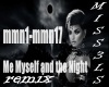 Me Myself and the night