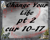 Change Your Life pt 2