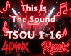 A\ This Is The Sound RMX