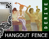 |FGX| HANGOUT FENCE