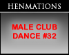 MALE CLUB DANCE #32