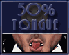 Tongue 50%