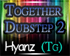 |H|Together Dubstep Pt2