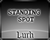 |L| Standing spot