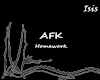 ~ISIS~ AFK - Homework