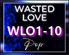 WASTED LOVE