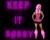 Keep It Sassy Neon